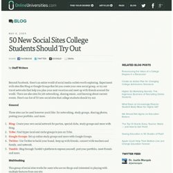 50 New Social Sites College Students Should Try Out