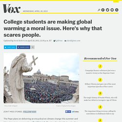 College students are making global warming a moral issue. Here's why that scares people.