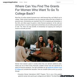 Where Can You Find The Grants For Women Who Want To Go To College Back?