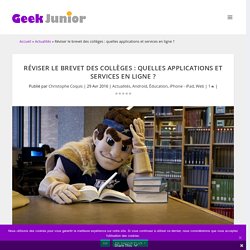 Réviser le brevet des collèges : quelles applications et services en ligne ? - Geek Junior -