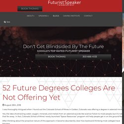 52 Future Degrees Colleges Are Not Offering Yet