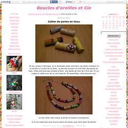 Collier de perles en tissu - Boucles d'oreilles et Cie