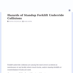Hazards of Standup Forklift Underride Collisions