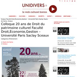 Colloque 20 ans de Droit du patrimoine culturel Faculté Droit,Économie,Gestion – Université Paris Saclay Sceaux 27 février 2020