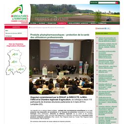 CHAMBRE D AGRICULTURE D AUVERGNE 03/03/15 Vidéo : Produits phytopharmaceutiques : protection de la santé des utilisateurs professionnels