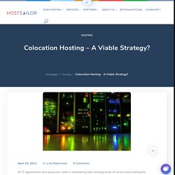 Colocation Hosting – A Viable Strategy?