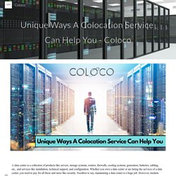 Benefits of Colocation for Your Growing Business - Coloco