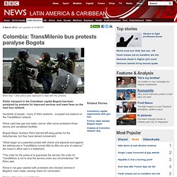 Colombia: TransMilenio bus protests paralyse Bogota