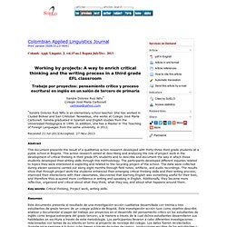 Colombian Applied Linguistics Journal - Working by projects: A way to enrich critical thinking and the writing process in a third grade EFL classroom