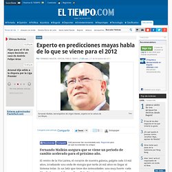 Experto advierte que empieza un periodo de cambio acelerado en el 2012 - Gente: Últimas Noticias de Famosos Colombianos e Internacionales