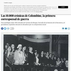 Carmen de Burgos: Las 10.000 crónicas de Colombine, la primera corresponsal de guerra
