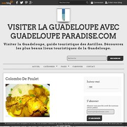 Colombo De Poulet - Visiter la Guadeloupe avec Guadeloupe Paradise.com