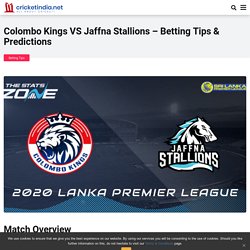 Colombo Kings VS Jaffna Stallions - Tips & Predictions