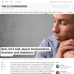Bell, let’s talk about #colonialism, #racism and #ableism