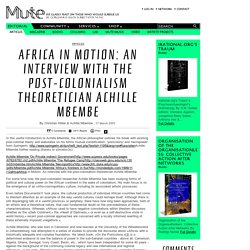 Africa in Motion: An interview with the post-colonialism theoretician Achille Mbembe
