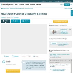 SCIENCE: New England Colonies Geography & Climate - Video & Lesson Transcript