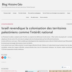 Israël revendique la colonisation des territoires palestiniens comme l’intérêt national