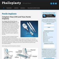 Coloplast Titan OTR and Titan Penile Implants - Penile Implants Product Guide