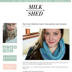 Two Color Brioche Cowl // free pattern and tutorial - milk-shed.com