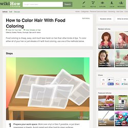 How to Color Hair With Food Coloring: 18 steps