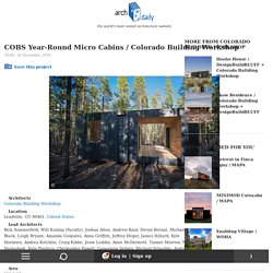 COBS Year-Round Micro Cabins / Colorado Building Workshop