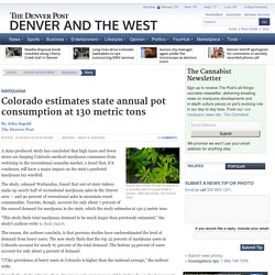 Colorado marijuana consumption estimated at 130 metric tons