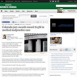 Colorado jury awards record $15M in medical malpractice case - Denver Business Journal