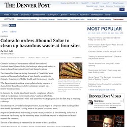 Colorado orders Abound Solar to clean up hazardous waste at four sites
