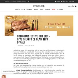 Blog - Colorbar Festive Gift List - Give The Gift Of Glam This Diwali