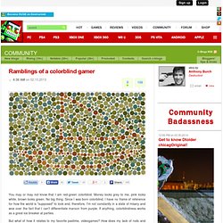 Ramblings of a colorblind gamer- Destructoid
