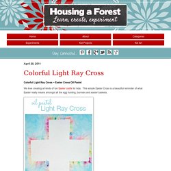 Colorful Light Ray Cross ~ Housing A ForestHousing a Forest