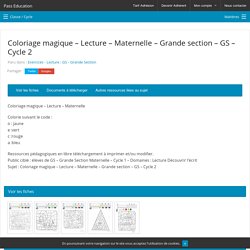 Coloriage magique - Lecture – Maternelle – Grande section – GS – Cycle 2
