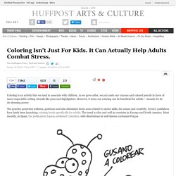 Coloring Isn't Just For Kids. It Can Actually Help Adults Combat Stress.