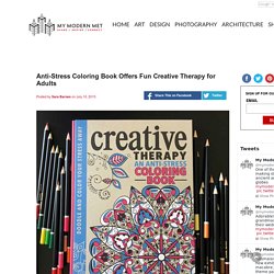 Anti-Stress Coloring Book Offers Fun Creative Therapy for Adults