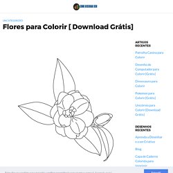 Flores para Colorir [ Download Grátis]
