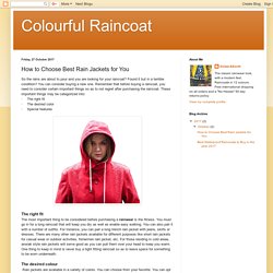 Colourful Raincoat: How to Choose Best Rain Jackets for You