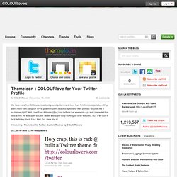 Themeleon : COLOURlove for Your Twitter Pr