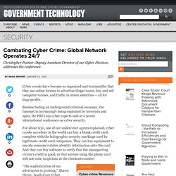 Combating Cyber Crime: Global Network Operates 24/7