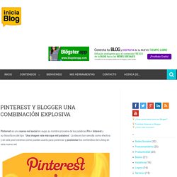 Pinterest y Blogger una combinación explosiva