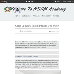 Color Combination In Interior Designing - Welcome To NSAM Academy