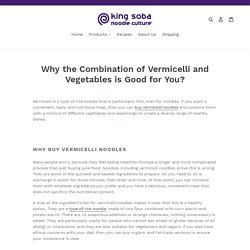 Why the Combination of Vermicelli and Vegetables is Good for You? – King Soba USA