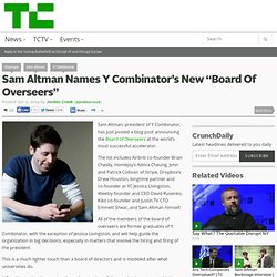 Sam Altman Names Y Combinator’s New “Board Of Overseers”