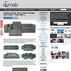 Combo Couch: All-in-One Lounger, Love Seat + Sofa Bed = « Dornob
