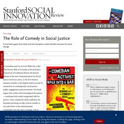 A Comedian and An Activist Walk Into a Bar: The Serious Role of Comedy in Social Justice by Caty Borum Chattoo & Lauren Feldman