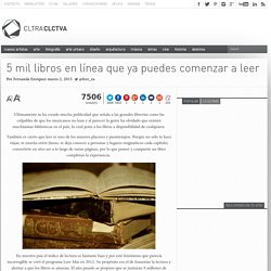 5 mil libros en línea que ya puedes comenzar a leer