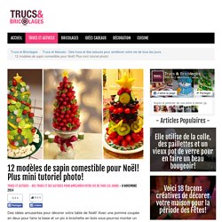 12 modèles de sapin comestible pour Noël! Plus mini tutoriel photo! - Trucs et Astuces - Des trucs et des astuces pour améliorer votre vie de tous les jours