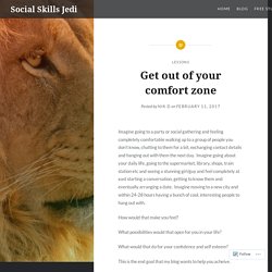 Get out of your comfort zone – Social Skills Jedi