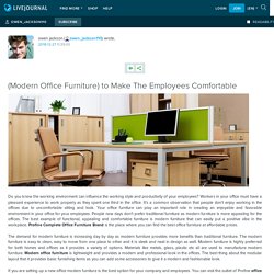 (Modern Office Furniture) to Make The Employees Comfortable: owen_jackson110