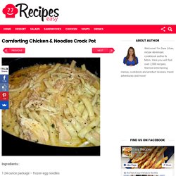 Comforting Chicken & Noodles Crock Pot – Easy Recipes