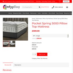 Pocket Sprung pillow top mattress